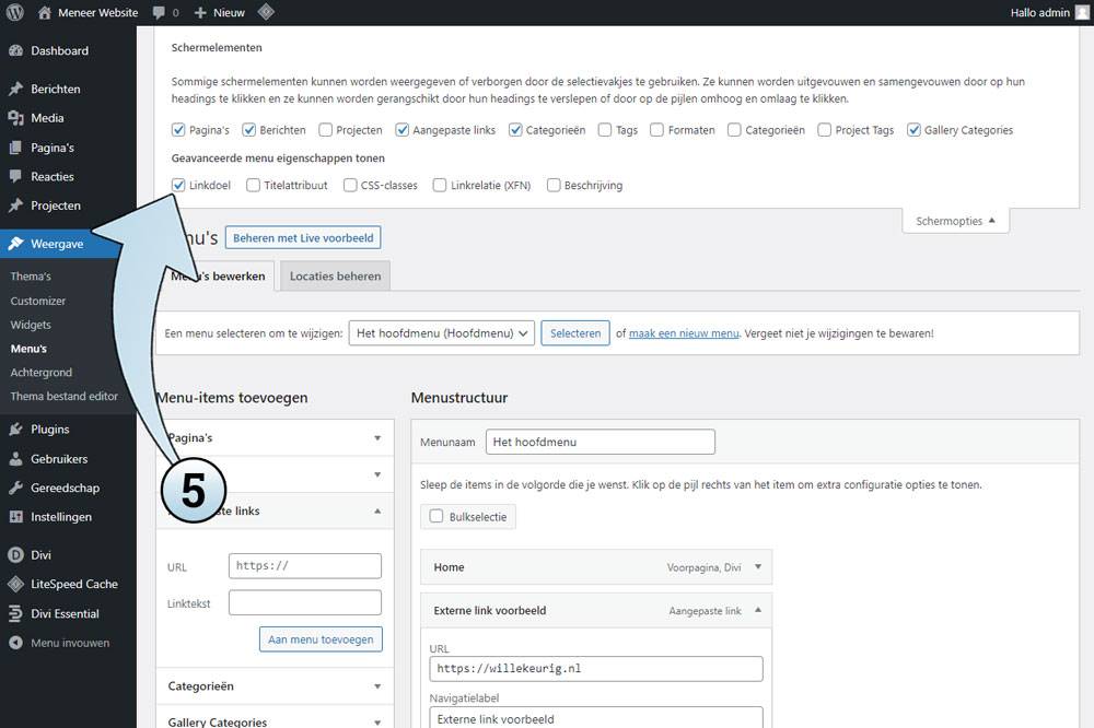 Vink daar de optie Linkdoel aan, en de optie verschijnt bij elk menu-item voortaan.