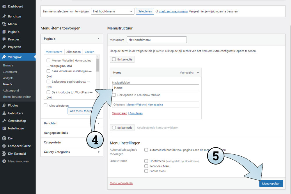 Je kunt hier het navigatielabel (naam van het menu-item) aanpassen naar Home en het menu opslaan.
